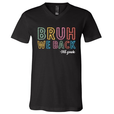 Bruh We Back 5th Grade Back To School V-Neck T-Shirt