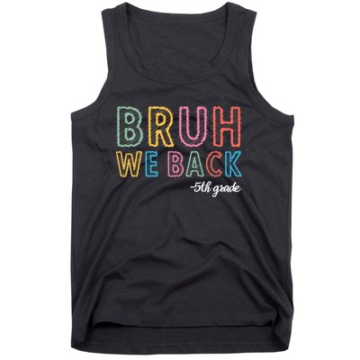 Bruh We Back 5th Grade Back To School Tank Top