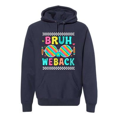 Bruh We Back To School Cute Color Bright Doodle Premium Hoodie