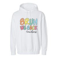 Bruh We Back Retro Back To School Garment-Dyed Fleece Hoodie