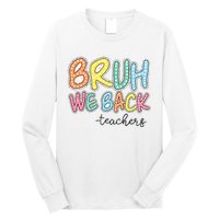 Bruh We Back Retro Back To School Long Sleeve Shirt