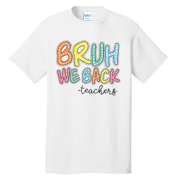 Bruh We Back Retro Back To School Tall T-Shirt