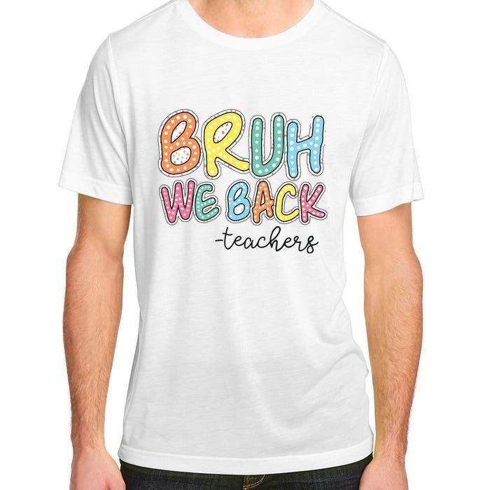 Bruh We Back Retro Back To School Adult ChromaSoft Performance T-Shirt