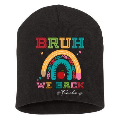 Bruh We Back Teachers RạInbow Short Acrylic Beanie