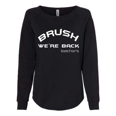 Bruh WeRe Back Teachers First Day Back To School Gift Womens California Wash Sweatshirt