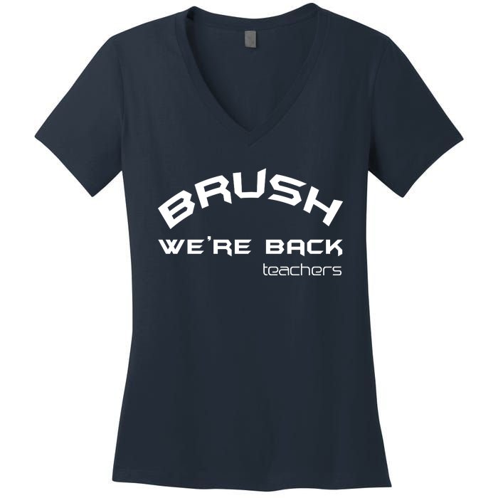 Bruh WeRe Back Teachers First Day Back To School Gift Women's V-Neck T-Shirt