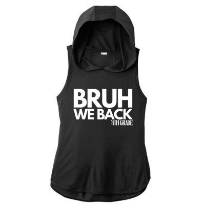 Bruh We Back 4th Grade First Day Of School Back To School Ladies PosiCharge Tri-Blend Wicking Draft Hoodie Tank