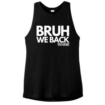 Bruh We Back 4th Grade First Day Of School Back To School Ladies PosiCharge Tri-Blend Wicking Tank