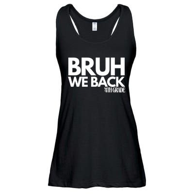 Bruh We Back 4th Grade First Day Of School Back To School Ladies Essential Flowy Tank