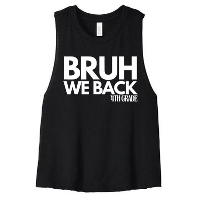 Bruh We Back 4th Grade First Day Of School Back To School Women's Racerback Cropped Tank