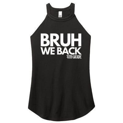 Bruh We Back 4th Grade First Day Of School Back To School Women's Perfect Tri Rocker Tank