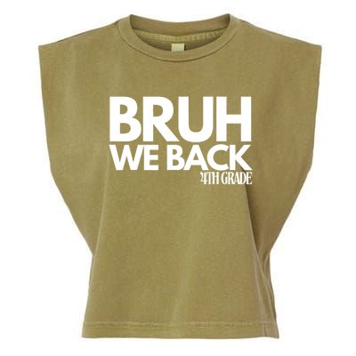 Bruh We Back 4th Grade First Day Of School Back To School Garment-Dyed Women's Muscle Tee