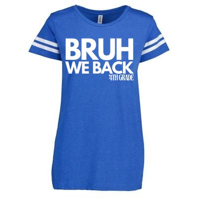 Bruh We Back 4th Grade First Day Of School Back To School Enza Ladies Jersey Football T-Shirt