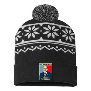 Bro We Broke Up With You For A Reason USA-Made Snowflake Beanie