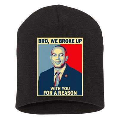 Bro We Broke Up With You For A Reason Short Acrylic Beanie