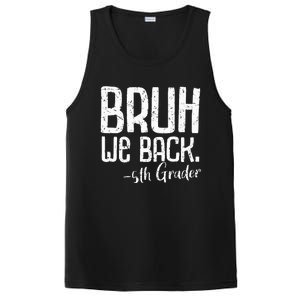 Bruh We Back 5th Grade First Day Of School Back To School PosiCharge Competitor Tank