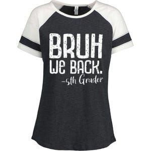 Bruh We Back 5th Grade First Day Of School Back To School Enza Ladies Jersey Colorblock Tee