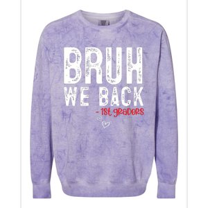 Bruh We Back 1st Graders First Grade Teachers Back To School Colorblast Crewneck Sweatshirt