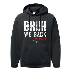 Bruh We Back 1st Graders First Grade Teachers Back To School Performance Fleece Hoodie