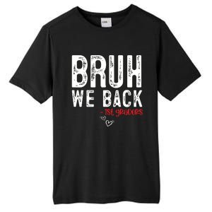 Bruh We Back 1st Graders First Grade Teachers Back To School Tall Fusion ChromaSoft Performance T-Shirt