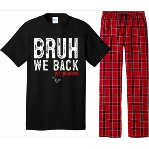 Bruh We Back 1st Graders First Grade Teachers Back To School Pajama Set