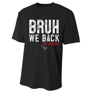 Bruh We Back 1st Graders First Grade Teachers Back To School Performance Sprint T-Shirt