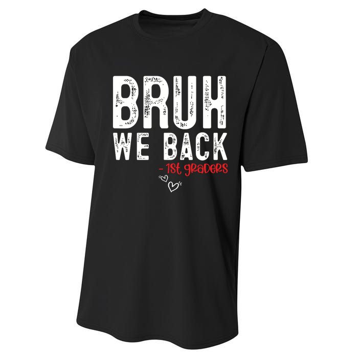 Bruh We Back 1st Graders First Grade Teachers Back To School Performance Sprint T-Shirt