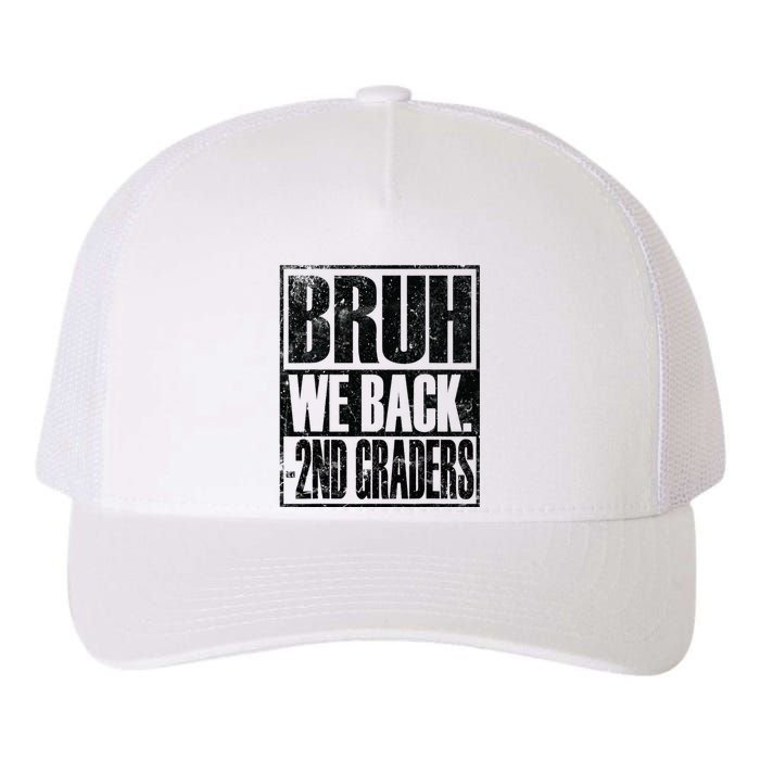 Bruh We Back 2nd Graders First Day Of Second Grade Yupoong Adult 5-Panel Trucker Hat