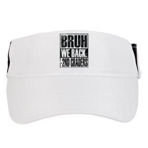 Bruh We Back 2nd Graders First Day Of Second Grade Adult Drive Performance Visor