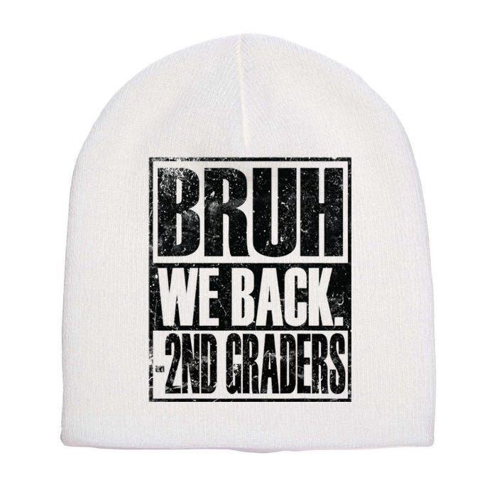 Bruh We Back 2nd Graders First Day Of Second Grade Short Acrylic Beanie