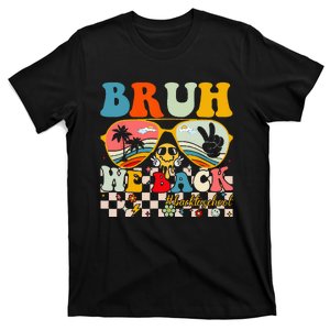 Bruh We Back First Day Back To School For Teachers Students T-Shirt