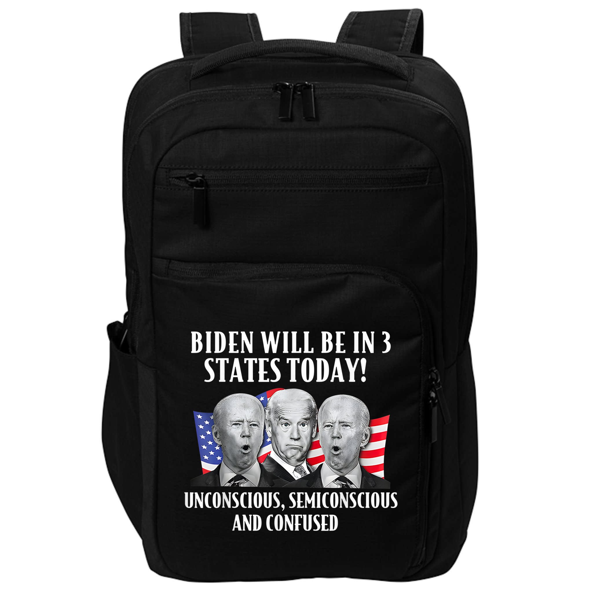 Biden Will Be In 3 States Today Funny Joe Biden Anti Biden Impact Tech Backpack