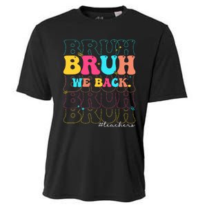 Bruh We Back Teachers First Day Of School Cooling Performance Crew T-Shirt