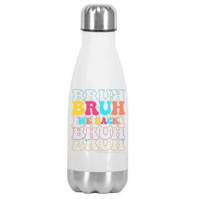 Bruh We Back Teachers First Day Of School Stainless Steel Insulated Water Bottle