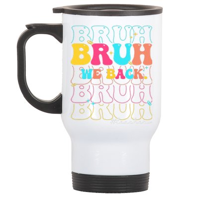 Bruh We Back Teachers First Day Of School Stainless Steel Travel Mug