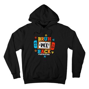 Bruh We Back To School Happy First Day Video Game Boy Hoodie