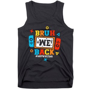 Bruh We Back To School Happy First Day Video Game Boy Tank Top