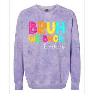 Bruh We Back Teachers Happy First Day Of School Students Colorblast Crewneck Sweatshirt