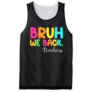 Bruh We Back Teachers Happy First Day Of School Students Mesh Reversible Basketball Jersey Tank