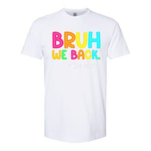 Bruh We Back Teachers Happy First Day Of School Students Softstyle CVC T-Shirt