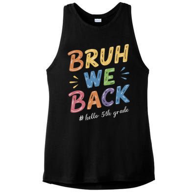 Bruh We Back Hello 5th Grade Teacher Gift Ladies PosiCharge Tri-Blend Wicking Tank