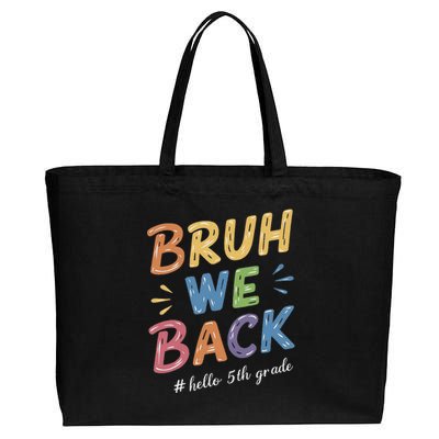 Bruh We Back Hello 5th Grade Teacher Gift Cotton Canvas Jumbo Tote