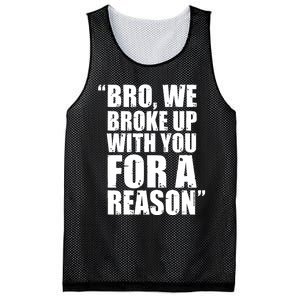 Bro We Broke Up With You For A Reason Mesh Reversible Basketball Jersey Tank