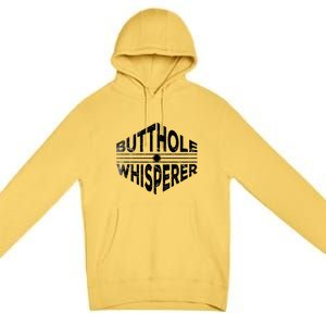 Butthole Whisperer Premium Pullover Hoodie