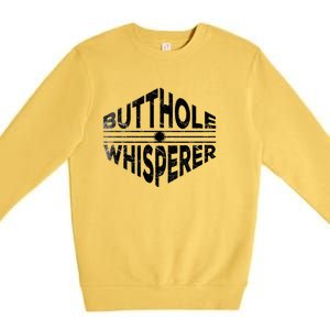 Butthole Whisperer Premium Crewneck Sweatshirt