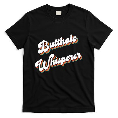 Butthole Whisperer T-Shirt
