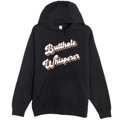 Butthole Whisperer Premium Pullover Hoodie