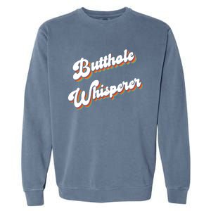 Butthole Whisperer Garment-Dyed Sweatshirt