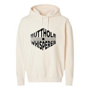 Butthole Whisperer Garment-Dyed Fleece Hoodie