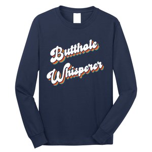 Butthole Whisperer Long Sleeve Shirt